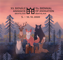 XV. BIENÁLE ANIMÁCIE 5. – 10. 10. 2020 15 Th BIENNIAL