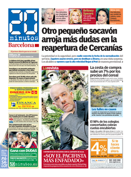 Otro Pequeño Socavón Arroja Más Dudas En La Reapertura De Cercanías El Primer Diario Que No Se Vende Dilluns 29 OCTUBRE DEL 2007