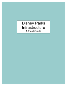 Disney Parks Infrastructure a Field Guide