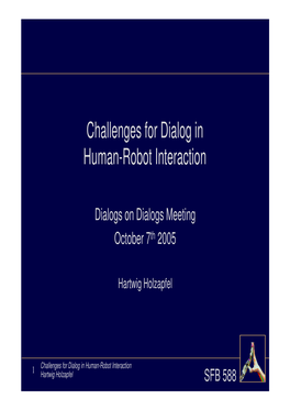 Challenges for Dialog in Human-Robot Interaction