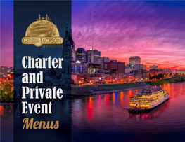 Charter and Private Event Menus About the General Jackson