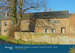 4 Bedroom Barn Conversion | Stonerigg Barn | Broadwath | Brampton | CA8 9EL Guide Price £329,000