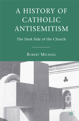 A History of Catholic Antisemitism: the Dark Side of the Church