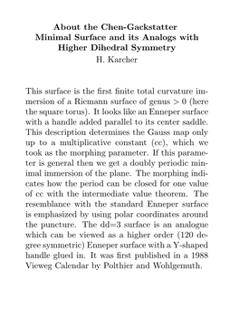 About the Chen-Gackstatter Minimal Surface and Its Analogs with Higher Dihedral Symmetry H