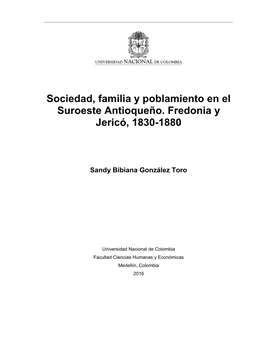 Sociedad, Familia Y Poblamiento En El Suroeste Antioqueño. Fredonia Y Jericó, 1830-1880