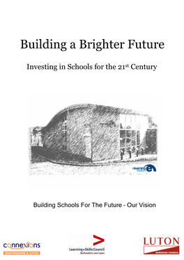 Building Schools for the Future – Our Vision Luton – Building Schools for the Future
