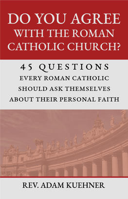 Herefore Have a Right to Be Called Christians, and with Good Reason Are Accepted As Brothers in the Lord by the Chil- Dren of the Catholic Church.” (UR 3 § 1)