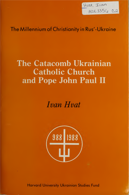 The Catacomb Ukrainian Catholic Church and Pope John Paul II the Millennium Series