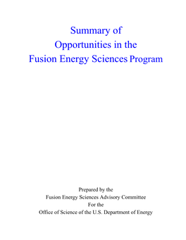 Summary of Opportunities in the Fusion Energy Sciencesprogram