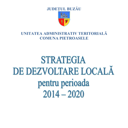 Strategia 2014 – 2020 Comuna Pietroasele