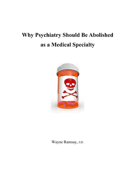 Why Psychiatry Should Be Abolished As a Medical Specialty