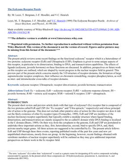 The Ecdysone Receptor Puzzle By: M. Lezzi, T. Bergman, J