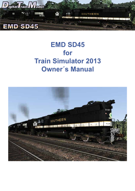 EMD SD45 for Train Simulator 2013 Owner´S Manual
