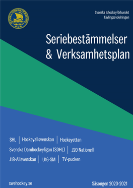 Seriebestämmelser 2020/2021 Tävlingsavdelningen Fastställda 2020-08-29 Reviderade 2021-03-23