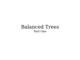 Balanced Trees Part One