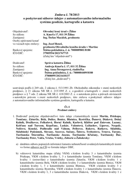 Zmluva Č. 78/2013 O Poskytovaní Súborov Údajov Z Automatizovaného Informačného Systému Geodézie, Kartografie a Katastra
