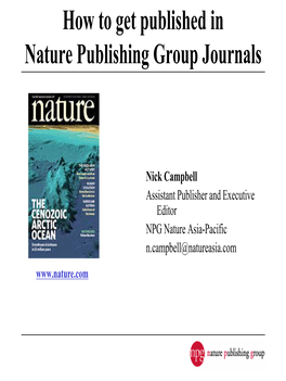 NPG Nature Asia-Pacific N.Campbell@Natureasia.Com Structure of Talk