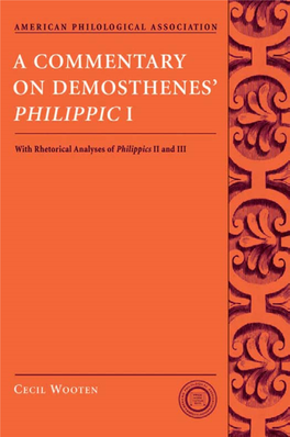 A Commentary on Demosthenes’ Philippic I AMERICAN PHILOLOGICAL ASSOCIATION