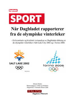 Når Dagbladet Rapporterer Fra De Olympiske Vinterleker