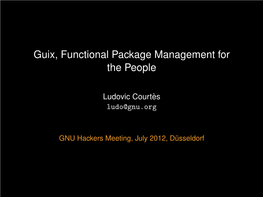 Guix, Functional Package Management for the People