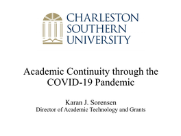 Academic Continuity Through the COVID-19 Pandemic