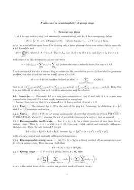 Group Rings Let K Be Any Unitary Ring (Not Necessarily Commutative), and Let S Be a Semigroup, Deﬁne