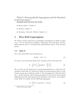 Week 3: Renormalizable Lagrangians and the Standard Model Lagrangian 1 Reading Material from the Books