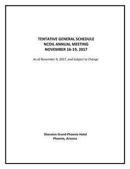 Tentative General Schedule Ncoil Annual Meeting November 16-19, 2017