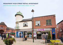 PROMINENT HIGH STREET RETAIL INVESTMENT 22/24 Henshaw Street & 37 Albion Street, Oldham, OL1 3AA