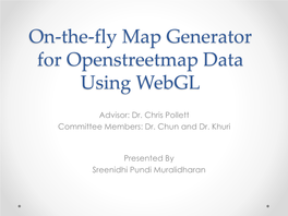 On-The-Fly Map Generator for Openstreetmap Data Using Webgl