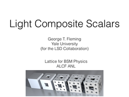 George T. Fleming Yale University (For the LSD Collaboration) Lattice