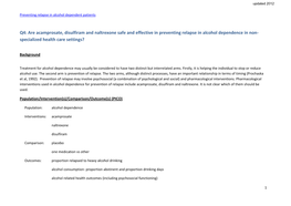 Q4: Are Acamprosate, Disulfiram and Naltrexone Safe and Effective in Preventing Relapse in Alcohol Dependence in Non- Specialized Health Care Settings?