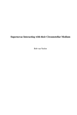 Supernovae Interacting with Their Circumstellar Medium