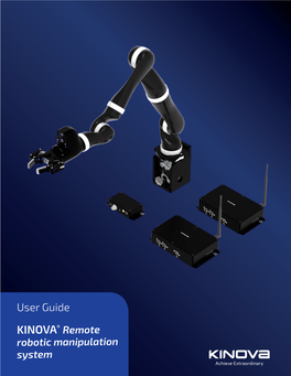 KINOVA® Remote Robotic Manipulation System User Guide 5