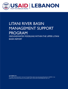 Litani River Basin Management Support Program Groundwater Modeling Within the Upper Litani Basin Report