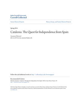 Catalonia: the Quest for Independence from Spain Anastazia Marinzel John Carroll University, Amarinzel14@Jcu.Edu