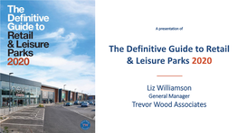 The Definitive Guide to Retail & Leisure Parks 2020