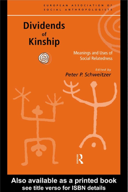 Dividends of Kinship: Meanings and Uses of Social Relatedness/ Edited by Peter P.Schweitzer