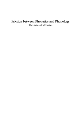 Friction Between Phonetics and Phonology the Status of Affricates