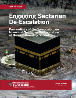 Engaging Sectarian De-Escalation Proceedings of the Symposium on Islam and Sectarian De-Escalation at Harvard Kennedy School