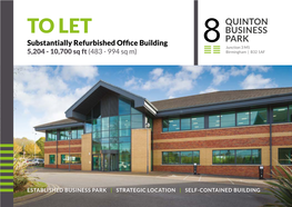 TON to LET BUSINESS PARK Substantially Refurbished Ofﬁ Ce Building 8 Junction 3 M5 5,204 - 10,700 Sq Ft (483 - 994 Sq M) Birmingham | B32 1AF