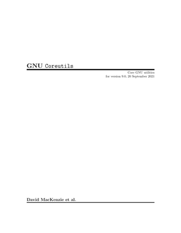 GNU Coreutils Core GNU Utilities for Version 9.0, 20 September 2021