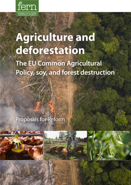 Agriculture and Deforestation the EU Common Agricultural Policy, Soy, and Forest Destruction