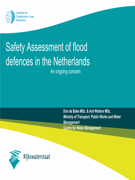 Safety Assessment of Flood Defences in the Netherlands an Ongoing Concern