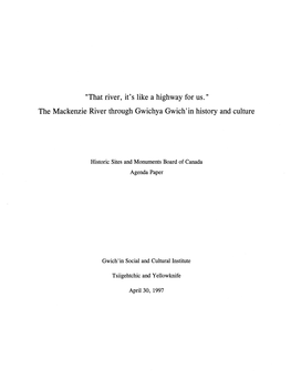 That River, It's Like a Highway for Us. the Mackenzie River Through Gwichya Gwich'in History and Culture