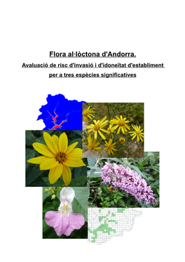 Flora Al·Lòctona D'andorra. Avaluació De Risc D'invasió I D'idoneïtat D'establiment Per a Tres Espècies Significatives