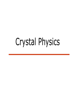 Crystal Physics the Properties of Solids