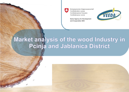 Market Analysis of the Wood Industry in Pcinja and Jablanica District Contents 1