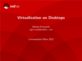 Virtualization on Desktops