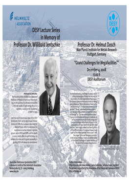 DESY Lecture Series in Memory of Professor Dr. Willibald Jentschke Professor Dr